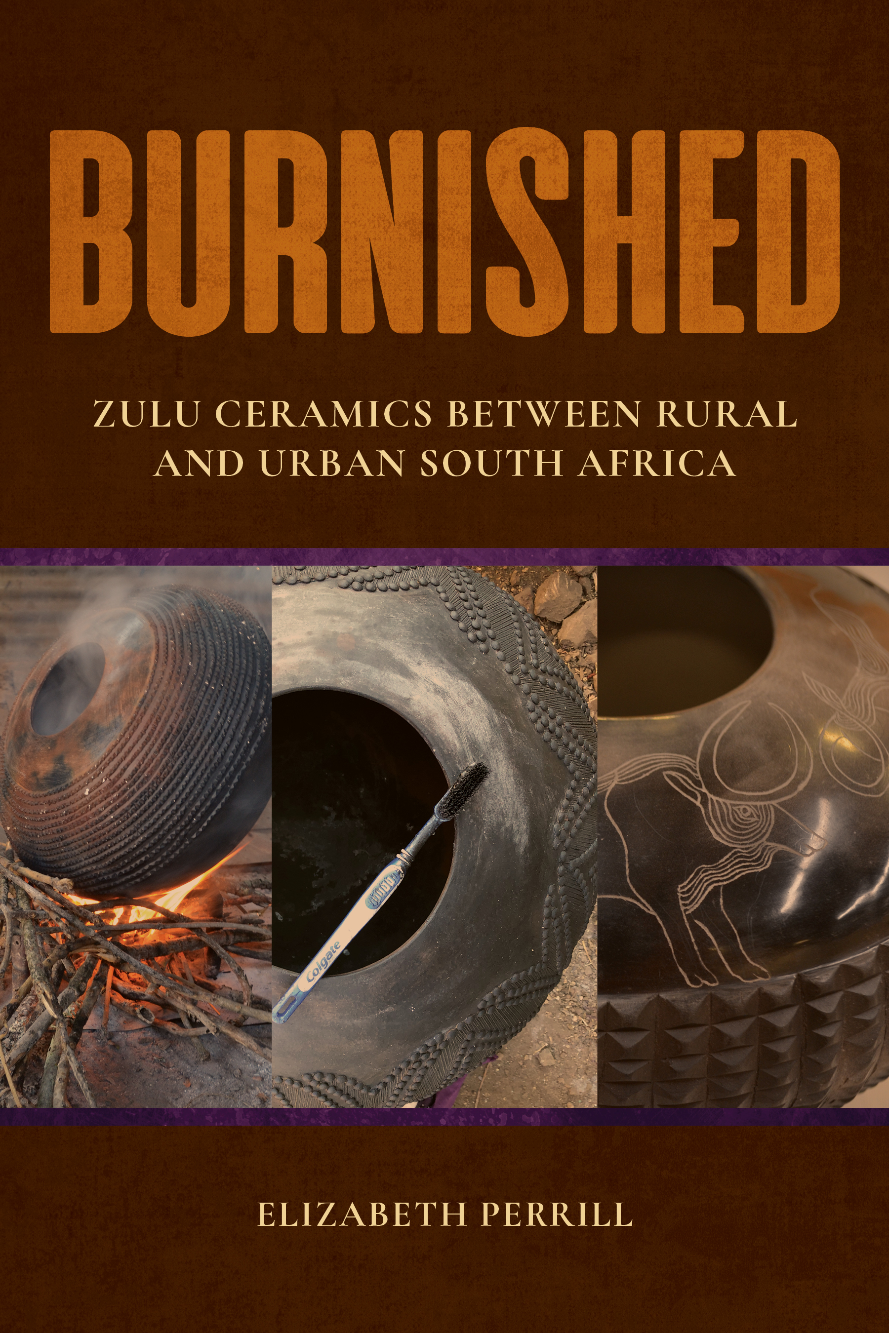 Cover art for "Burnished: Zulu Ceramics Between Rural and Urban South Africa" by Alumna Dr. Elizabeth Perrill