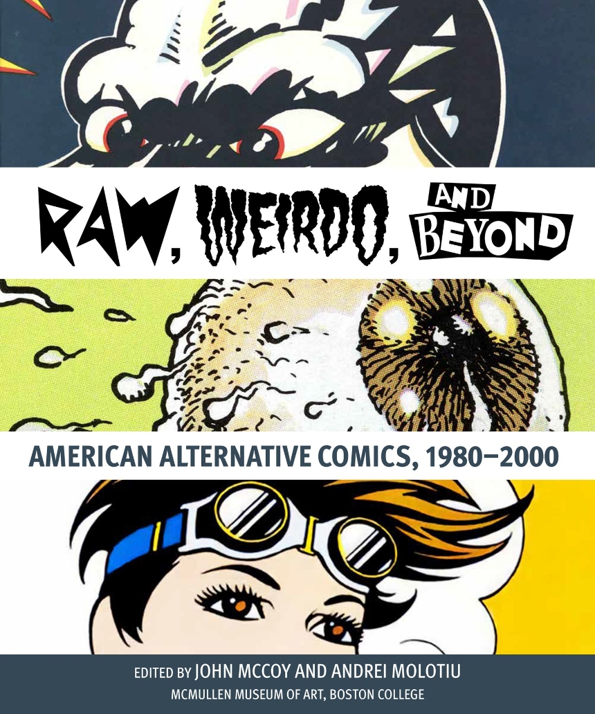"Raw," "Weirdo," and Beyond: American Alternative Comics, 1980–2000
